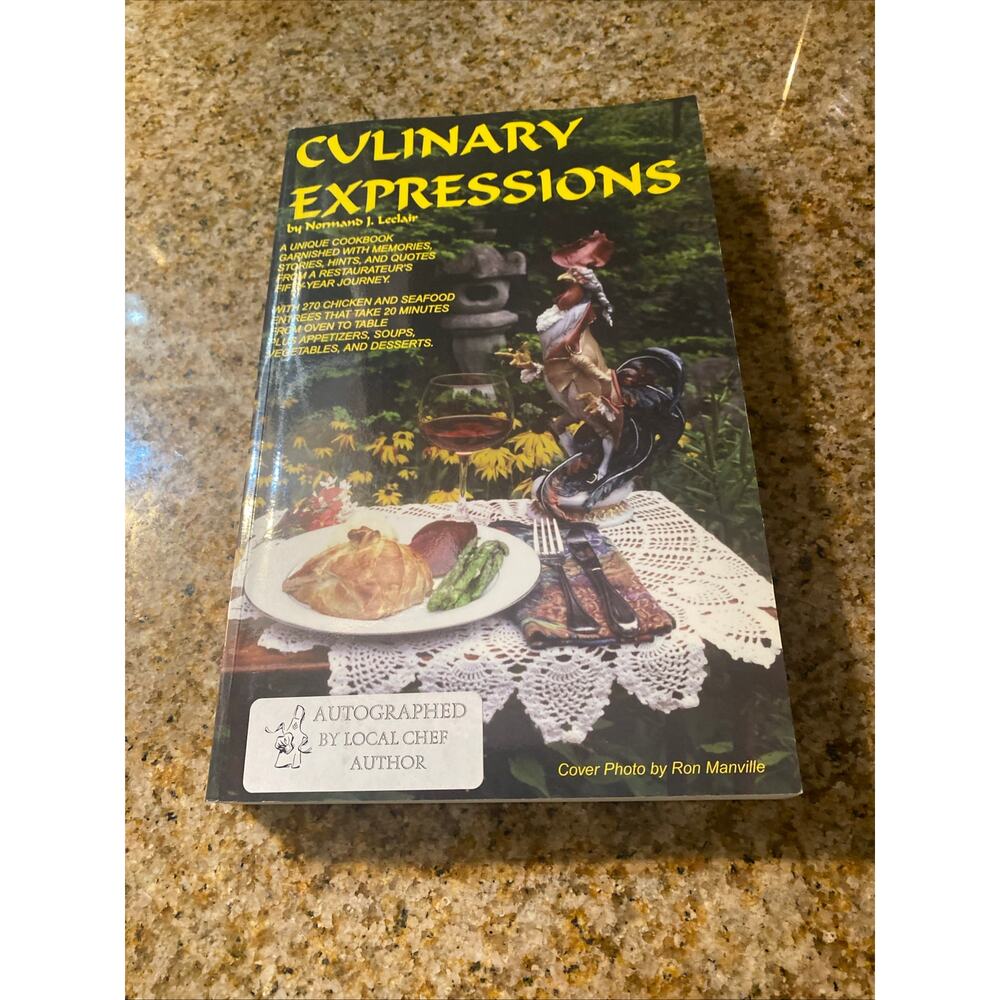 Culinary Expressions Vintage cookbook by Normand Leclair signed 2002